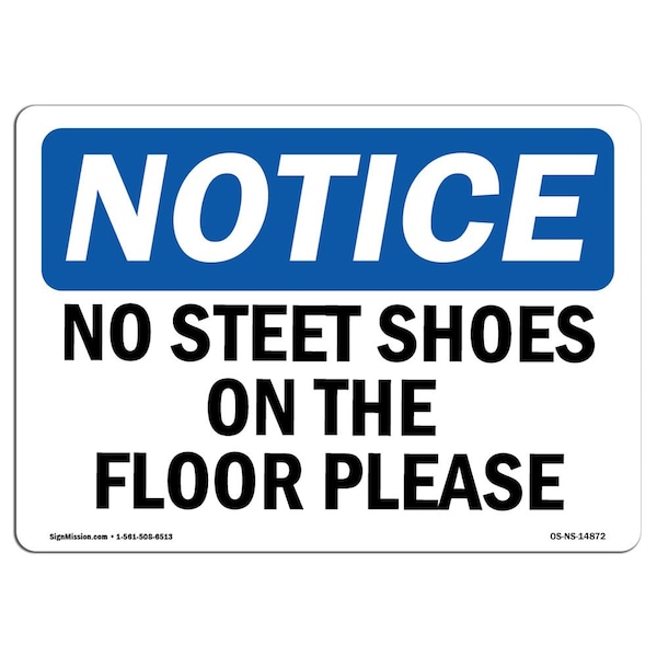 Signmission OSHA Sign, No Street Shoes On Floors Please, 10in X 7in Rigid Plastic, 10" W, 7" H, Landscape OS-NS-P-710-L-14872 - main